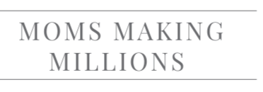 MMM( Moms making millions)
