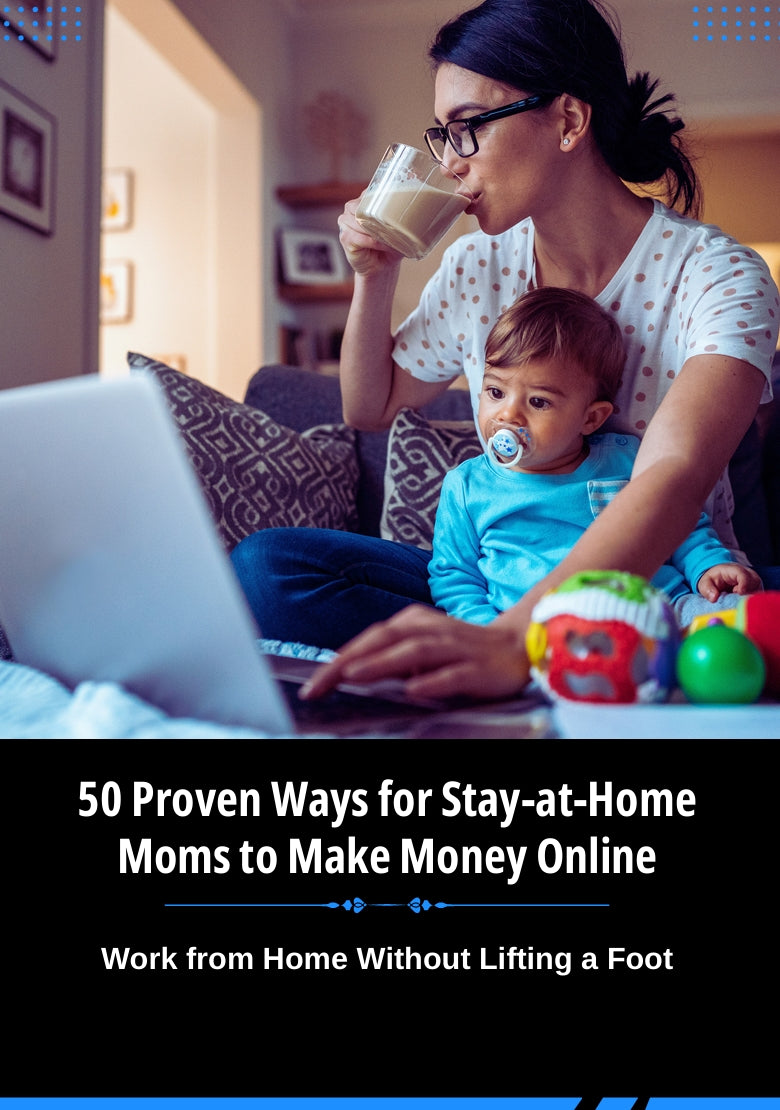 Mom's Guide to Making Money Online